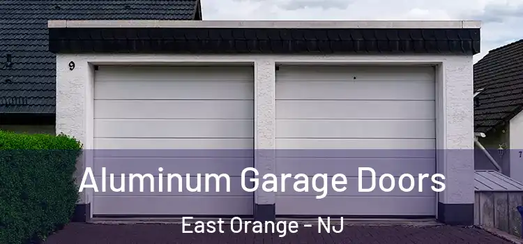 Aluminum Garage Doors East Orange - NJ