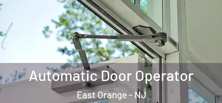 Automatic Door Operator East Orange - NJ