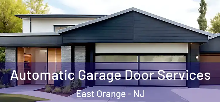  Automatic Garage Door Services East Orange - NJ