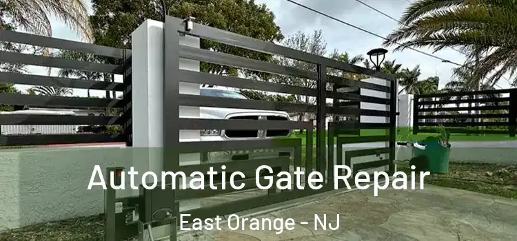 Automatic Gate Repair East Orange - NJ