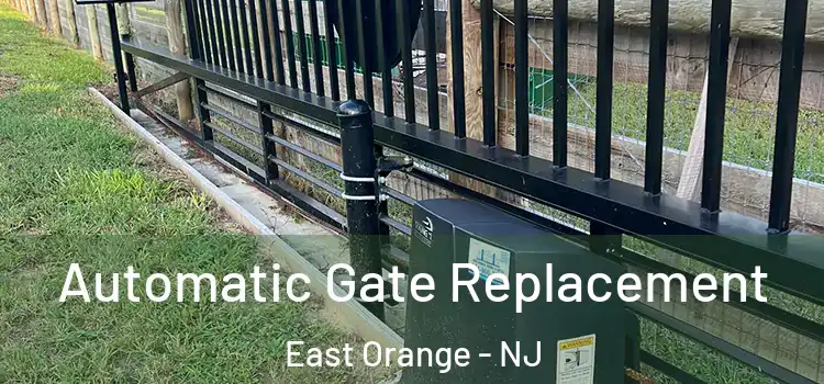 Automatic Gate Replacement East Orange - NJ