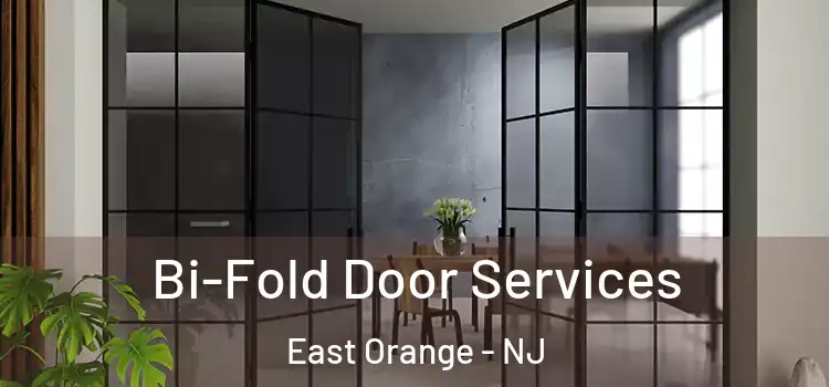 Bi-Fold Door Services East Orange - NJ