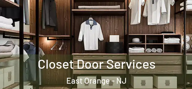 Closet Door Services East Orange - NJ