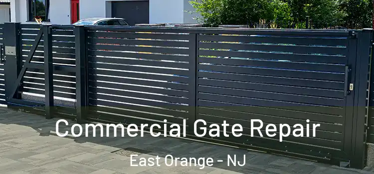 Commercial Gate Repair East Orange - NJ