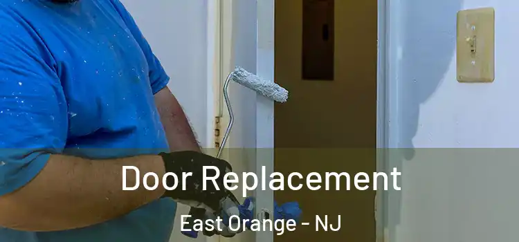  Door Replacement East Orange - NJ