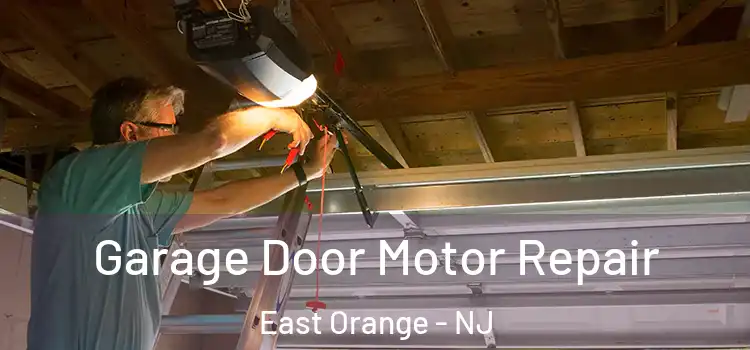  Garage Door Motor Repair East Orange - NJ