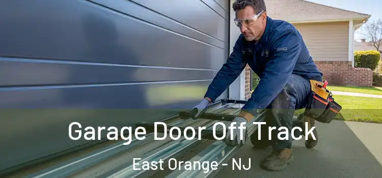  Garage Door Off Track East Orange - NJ