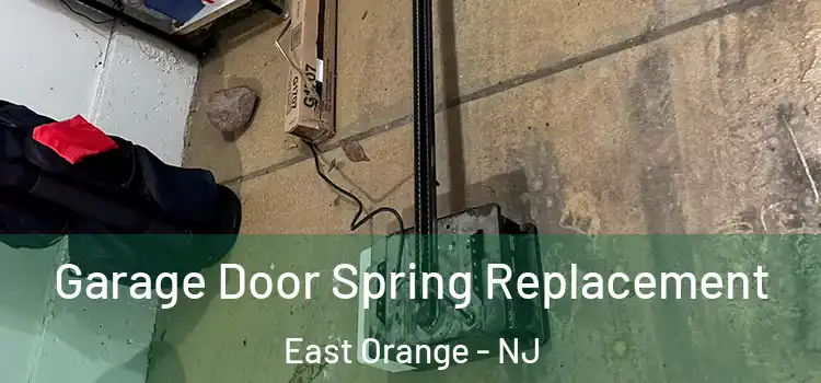  Garage Door Spring Replacement East Orange - NJ