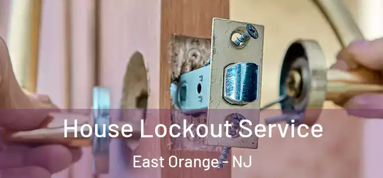 House Lockout Service East Orange - NJ