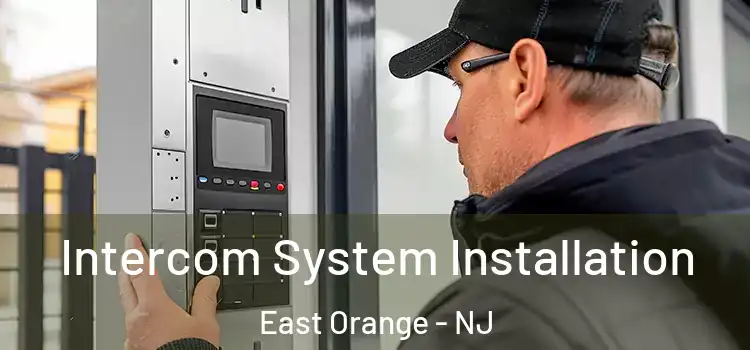 Intercom System Installation East Orange - NJ