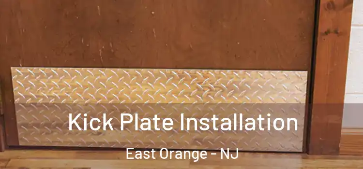 Kick Plate Installation East Orange - NJ