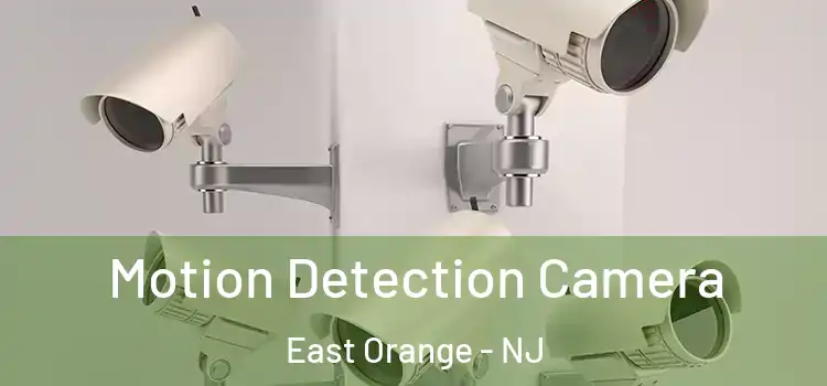  Motion Detection Camera East Orange - NJ