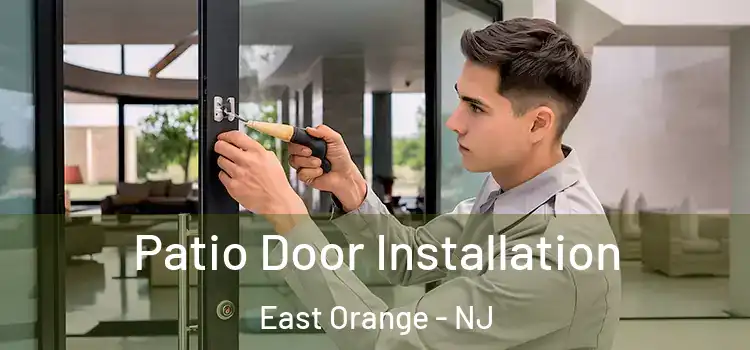 Patio Door Installation East Orange - NJ