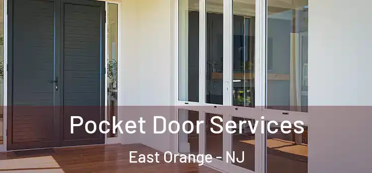 Pocket Door Services East Orange - NJ