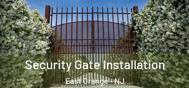 Security Gate Installation East Orange - NJ