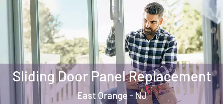  Sliding Door Panel Replacement East Orange - NJ