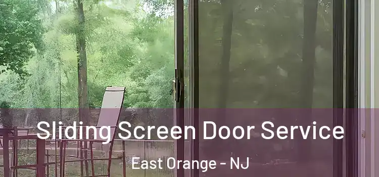 Sliding Screen Door Service East Orange - NJ